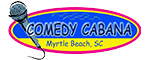 Comedy Cabana - Myrtle Beach, SC Logo