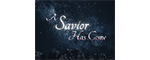 A Savior Has Come - Pigeon Forge, TN Logo