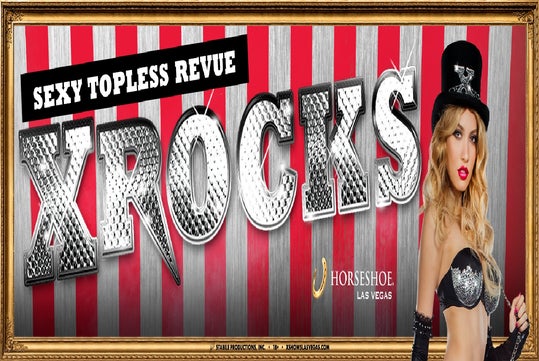 Promotional banner for "X Rocks" show at Horseshoe Las Vegas, featuring a performer in a top hat and sequined outfit against a red and white striped background.